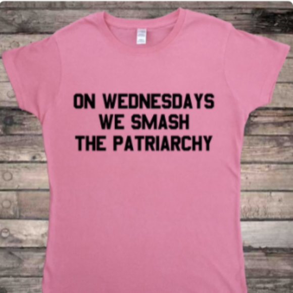 Feminist On Wednesdays We Smash The Patriarchy Fem